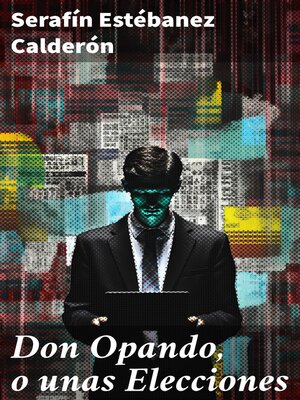 cover image of Don Opando, o unas Elecciones